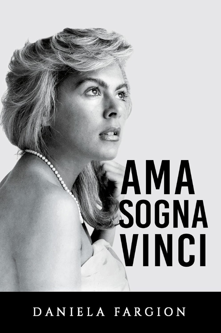 Love Dream Win - autobiography of Daniela Fargion